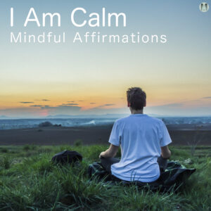 Man meditation using I Am Calm Affirmations